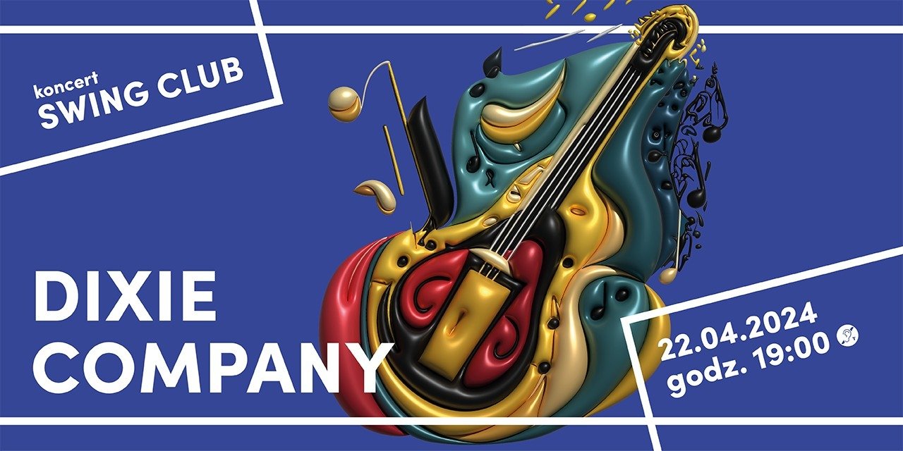 SWING CLUB | koncert DIXIE COMPANY, 22 kwietnia