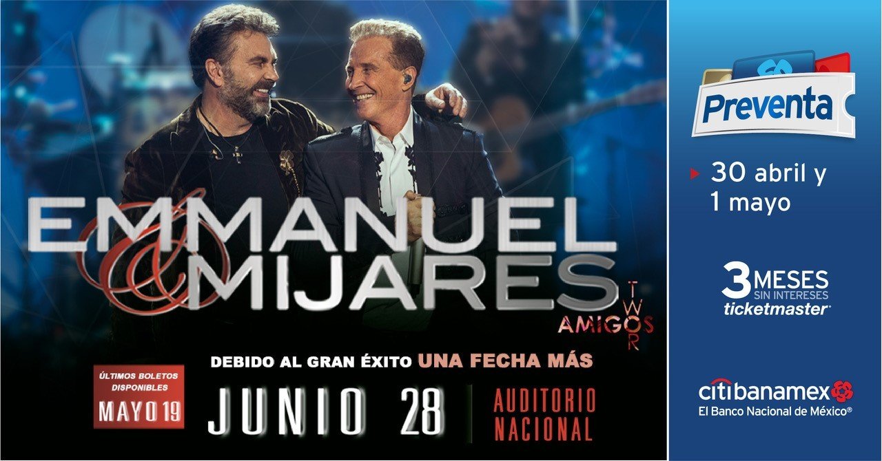 Emmanuel & Mijares, 28 de junio Auditorio Nacional