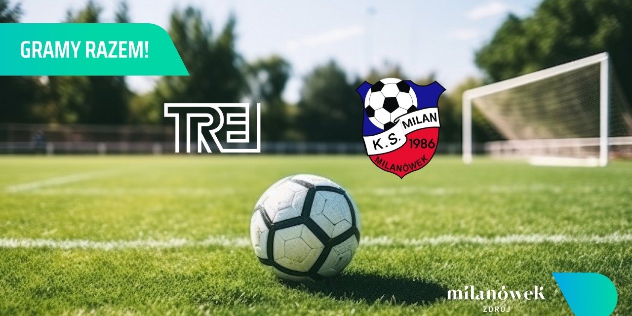 Trei nowym sponsorem klubu piłkarskiego Milan Milanówek