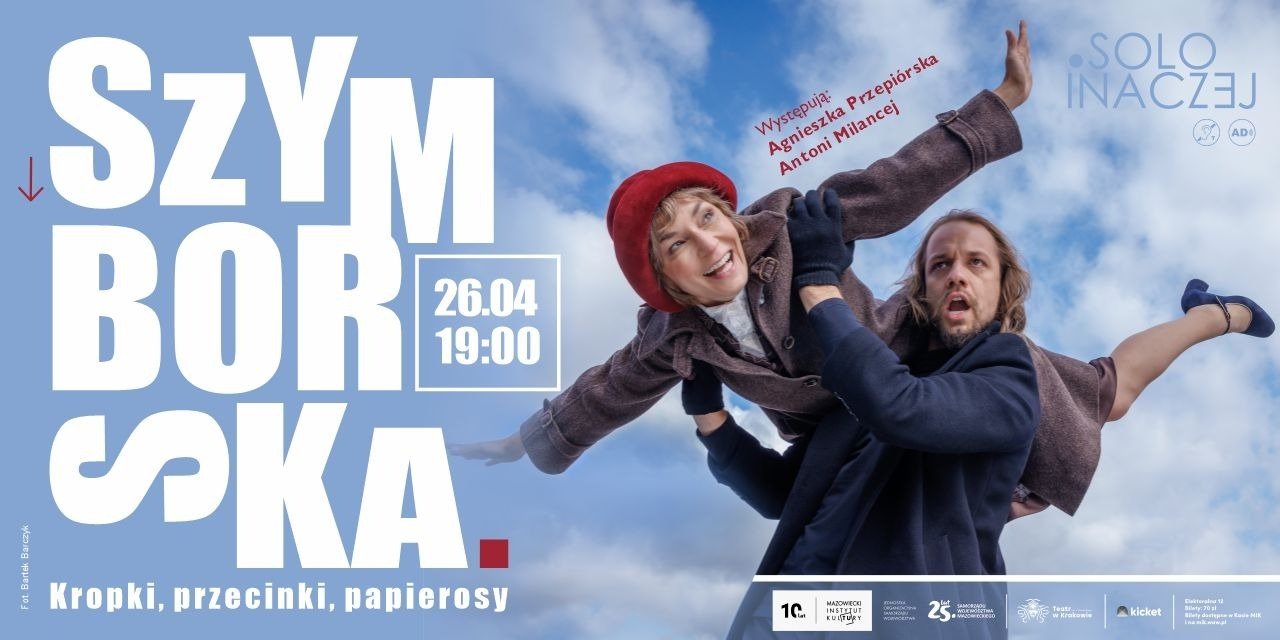 SOLO INACZEJ „Szymborska. Kropki, przecinki, papierosy” ─ 26 kwietnia, o godz. 11:00 i 19:00