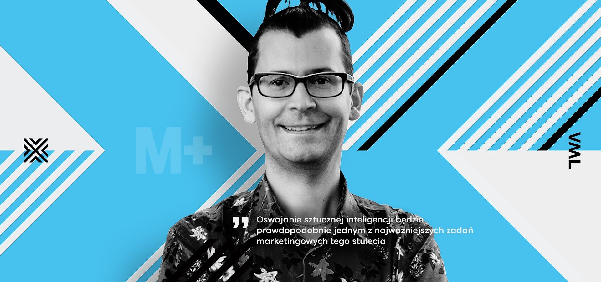 "Oswajanie AI będzie jednym z najwazniejszych zadań marketingowych tego stulecia" - Jędrzej Osiński na łamach magazynu Marketer+