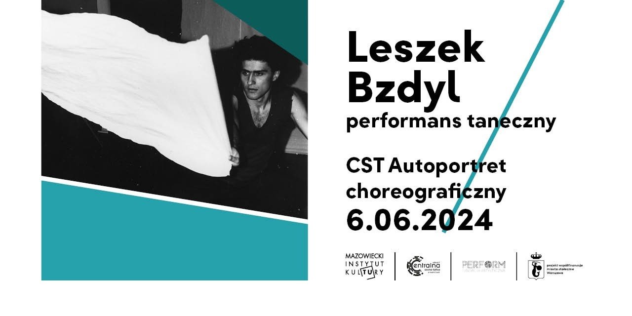Spotkanie z żywą legendą teatru tańca Leszkiem Bzdylem! Zapraszamy na czerwcowy Autoportret Choreograficzny Centralnej Sceny Tańca.
