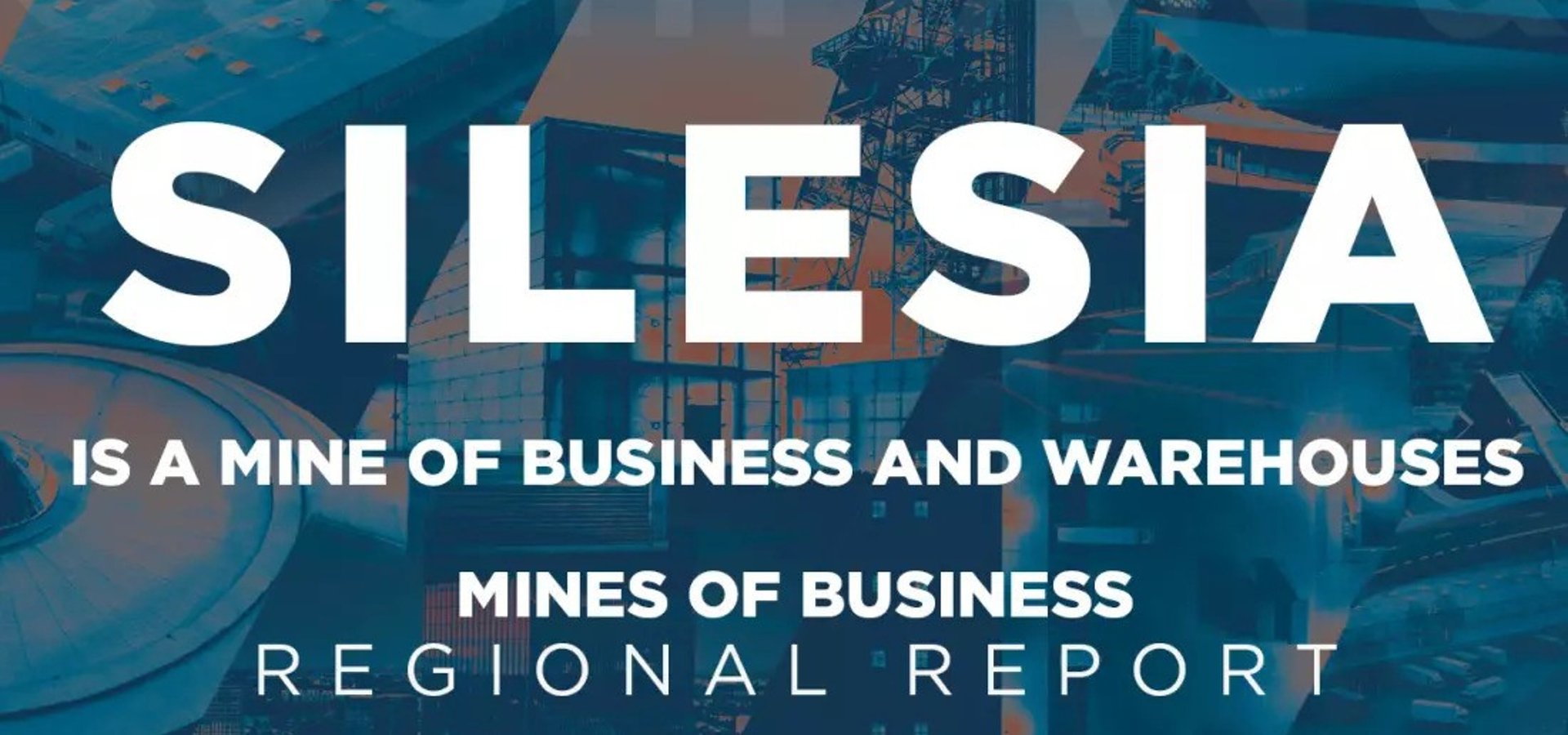 Silesia is a mine of business and warehouses – Cushman & Wakefield releases a new regional report