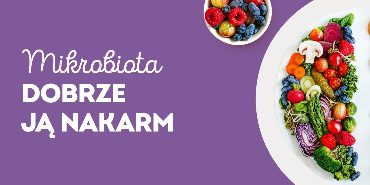 Nakarm swoje „dobre” bakterie - pełne rekomendacje opracowane w formie modnego talerza żywieniowego
