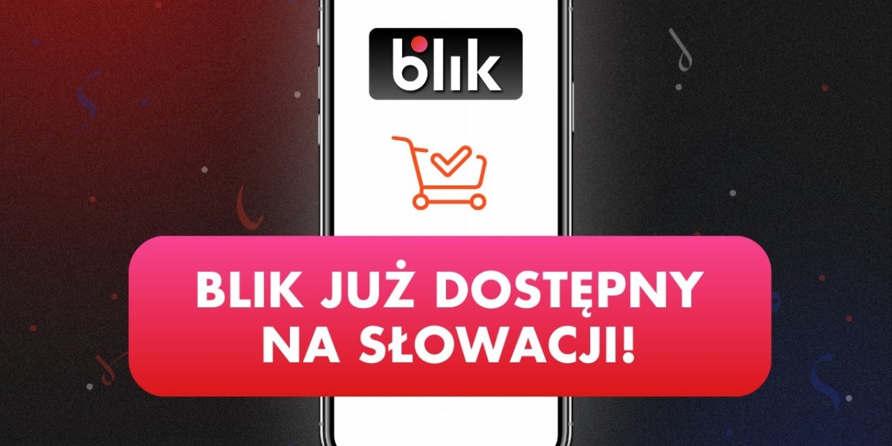 BLIK już dostępny dla pierwszych słowackich użytkowników