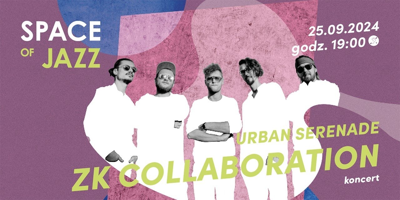 Na początek sezonu ZK COLLABORATION z nowym albumem w cyklu SPACE OF JAZZ! | 25 września