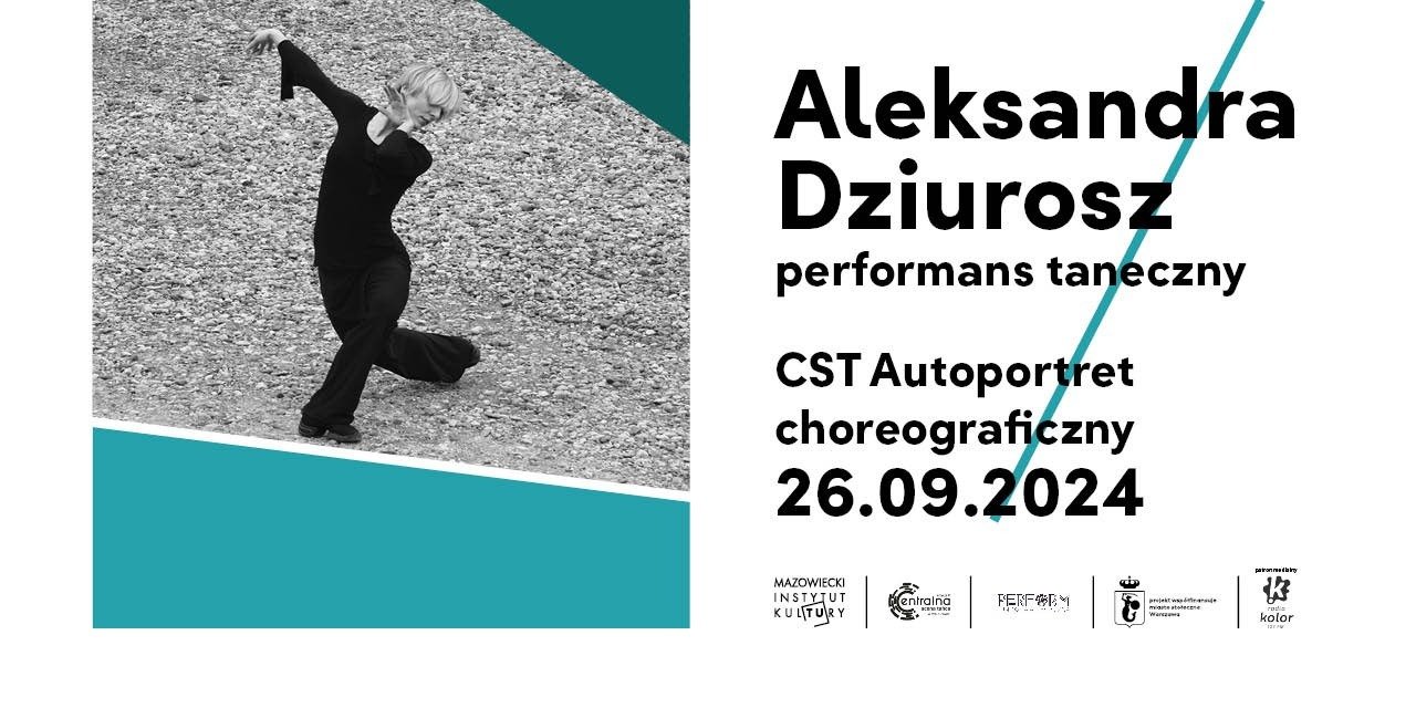 Aleksandra Dziurosz – tancerka, choreografka, nauczycielka, promotorka tańca współczesnego przedstawi swój Autoportret Choreograficzny. Zapraszamy na performans w ramach Centralnej Sceny Tańca.