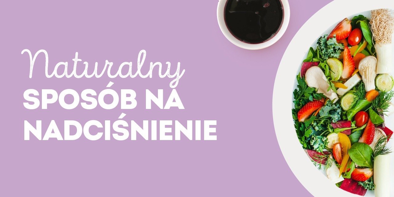 Naturalny sposób na nadciśnienie