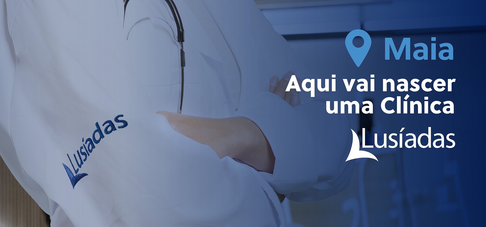 Lusíadas Saúde reforça presença no Norte com nova Clínica Lusíadas Maia