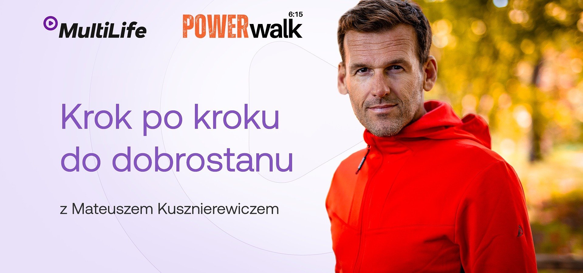 “Step by Step to Wellbeing” – Mateusz Kusznierewicz invites everyone to walk together and inspires to take care of one’s wellbeing.