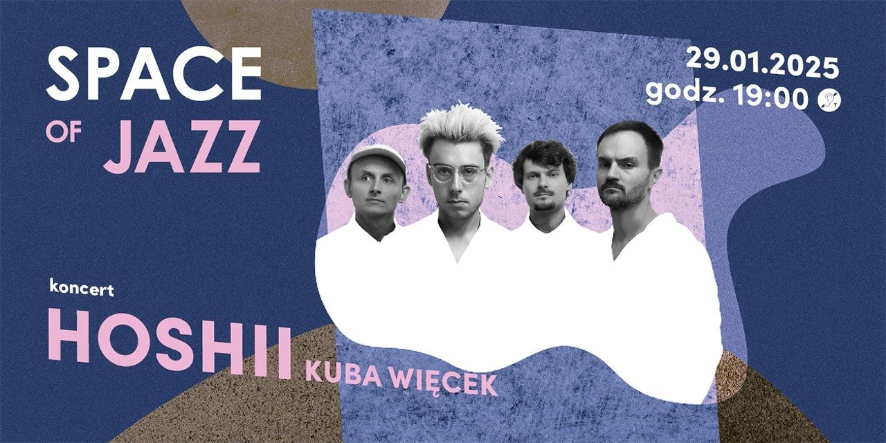 „Hoshii” koncert KUBY WIĘCKA w cyklu SPACE OF JAZZ | 29 stycznia