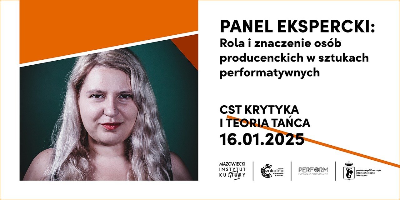CENTRALNA SCENA TAŃCA Krytyka i Teoria Tańca | panel ekspercki, 16 stycznia