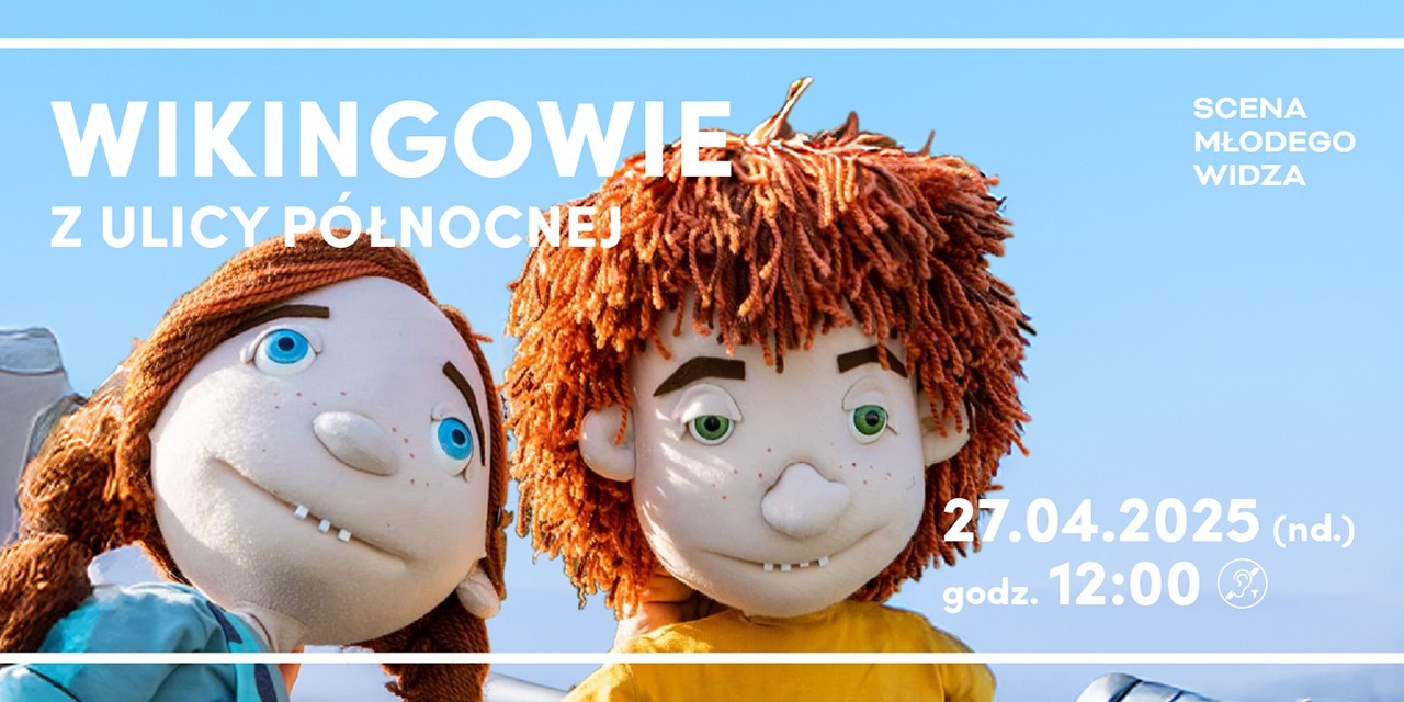 Na Scenie Młodego Widza wraz z dzielną Wiki poznajemy kulturę Skandynawii