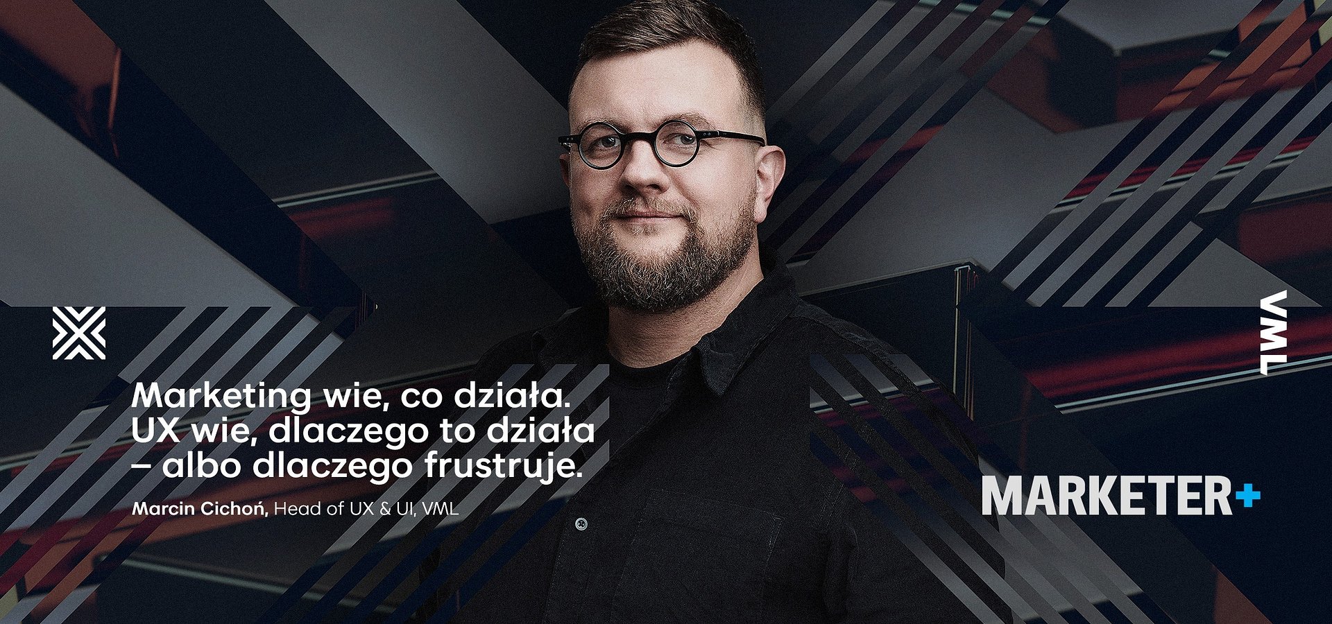 "UX i marketing to nie rywalizacja. To współpraca ludzi" - Marcin Cichoń dla magazynu Marketer+