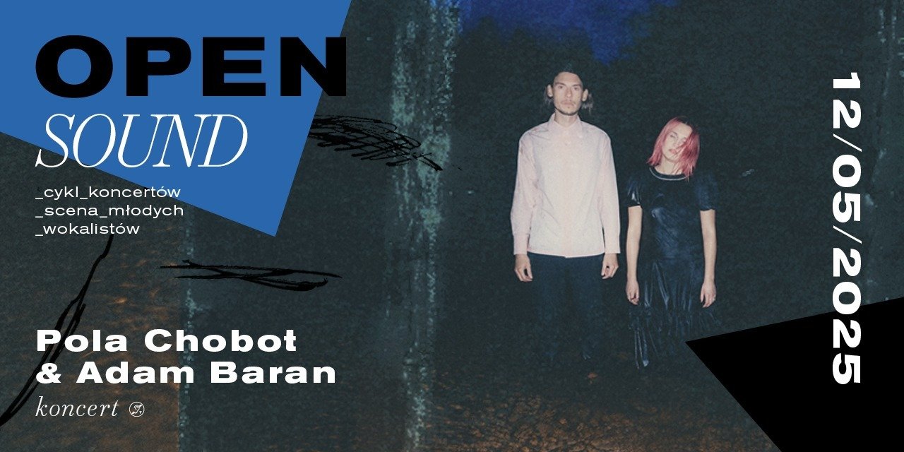 POLA CHOBOT & ADAM BARAN na scenie OPEN SOUND!