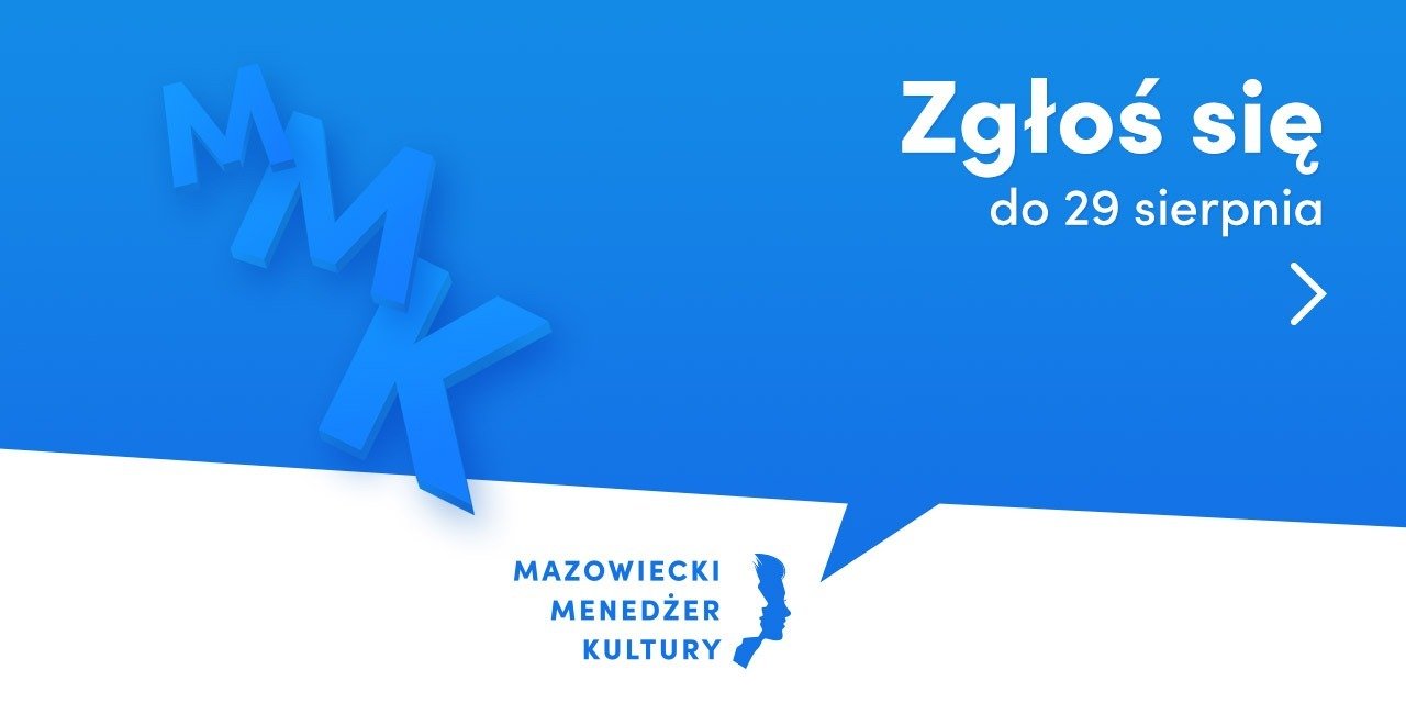 Zgłoś się do Konkursu dla menedżerek i menedżerów mazowieckich instytucji kultury!