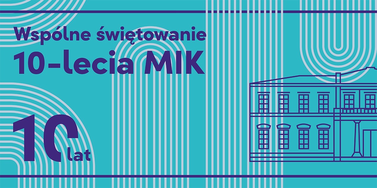 Nasz mały jubileusz, 10 lat Mazowieckiego instytutu Kultury!