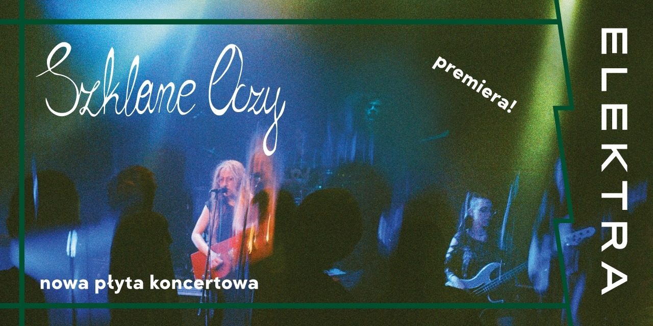 Szklane Oczy „KONCERT” – premiera płyty