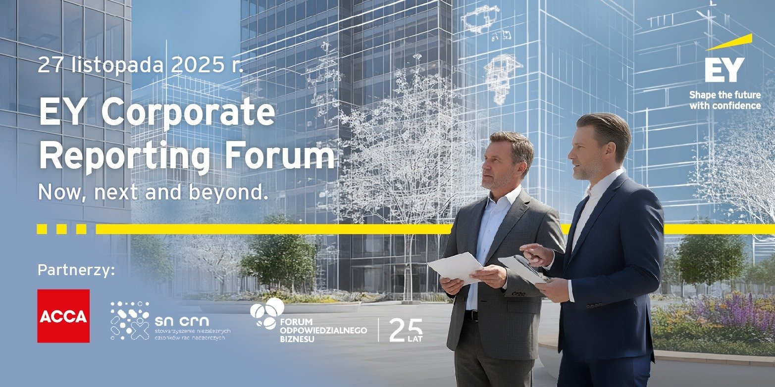 EY Corporate Reporting Forum 2025: ACCA wspiera debatę o przyszłości raportowania