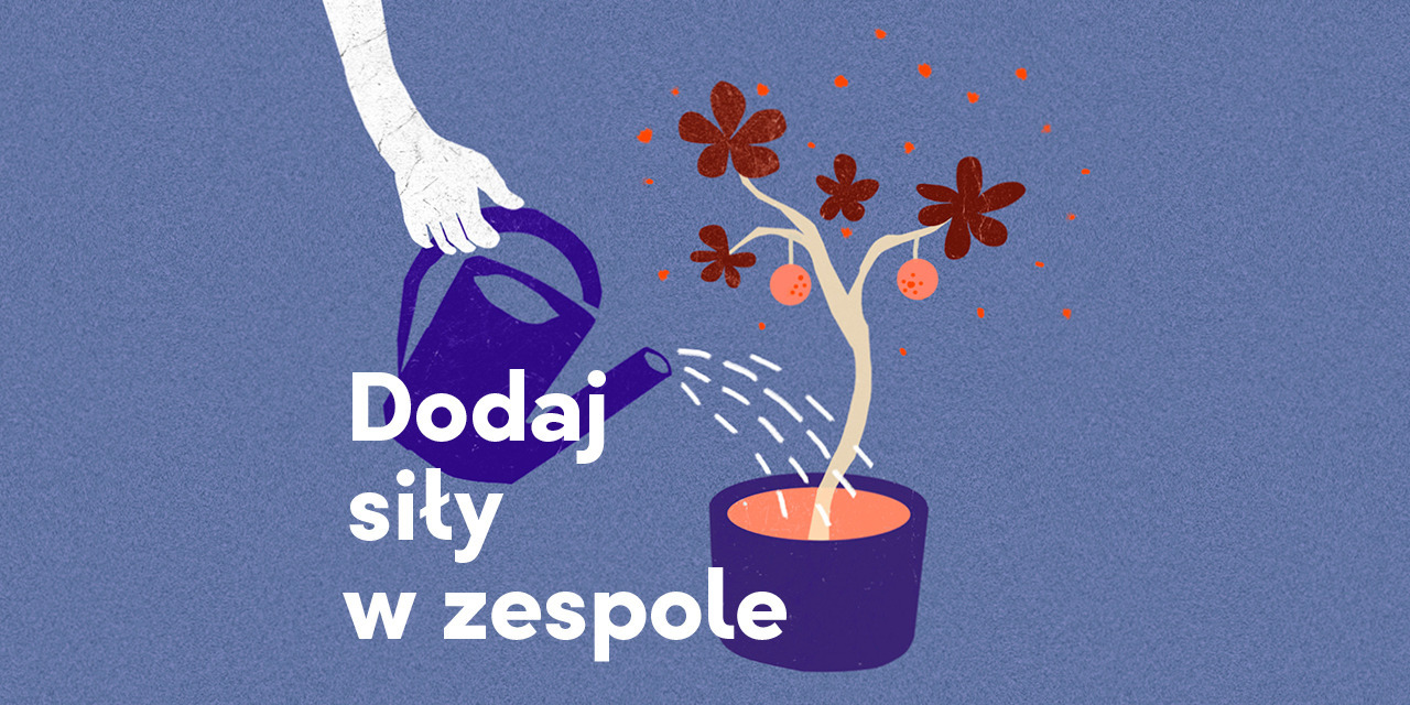 Dodaj siły w zespole – spotkania wzmacniające dla kadr kultury