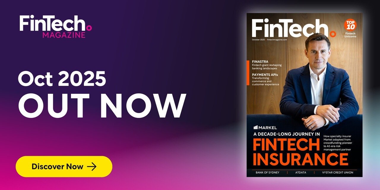 FinTech Magazine Unveils Its 2025 Industry Report and October Edition