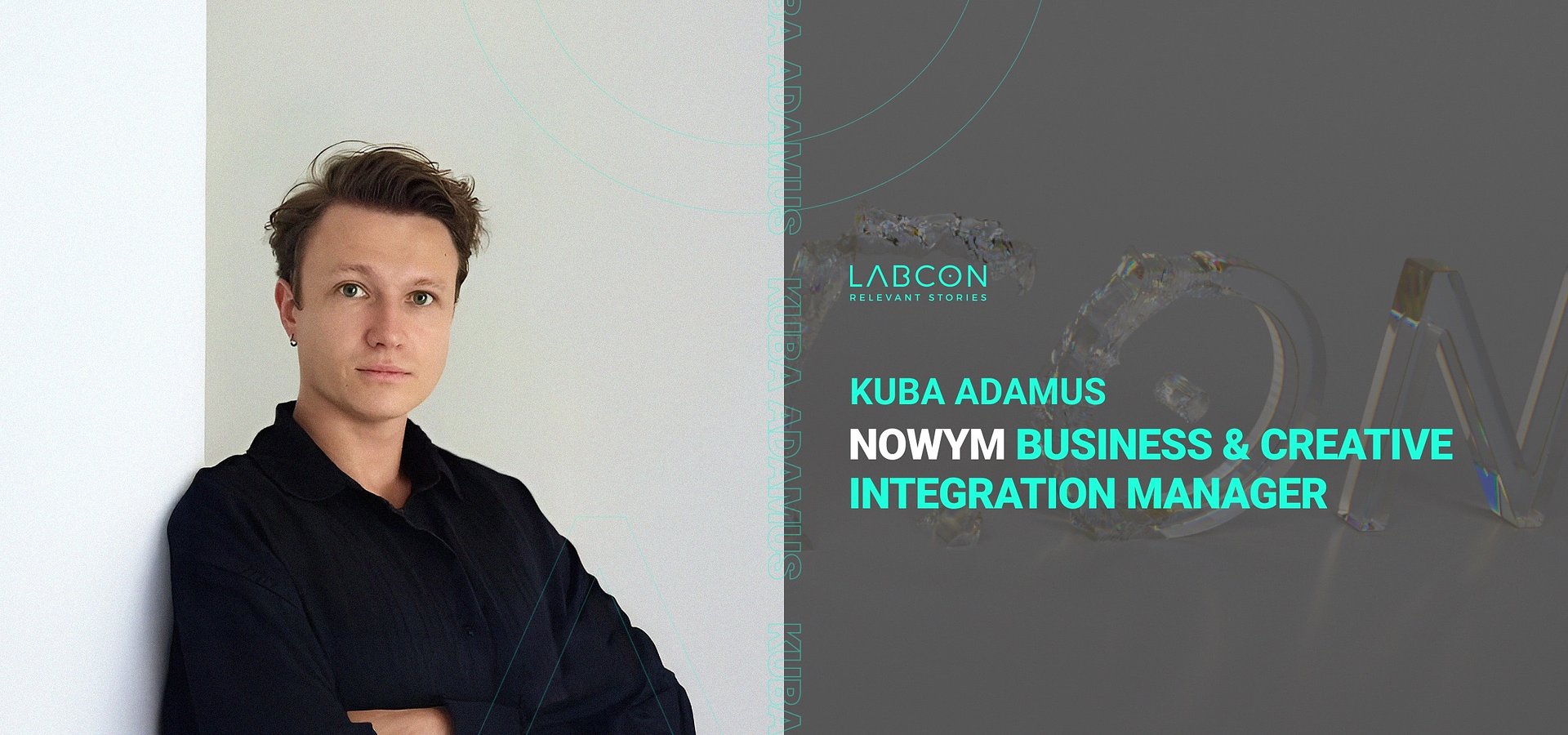 Kuba Adamus dołącza do Labcon jako Business & Creative Integration Manager