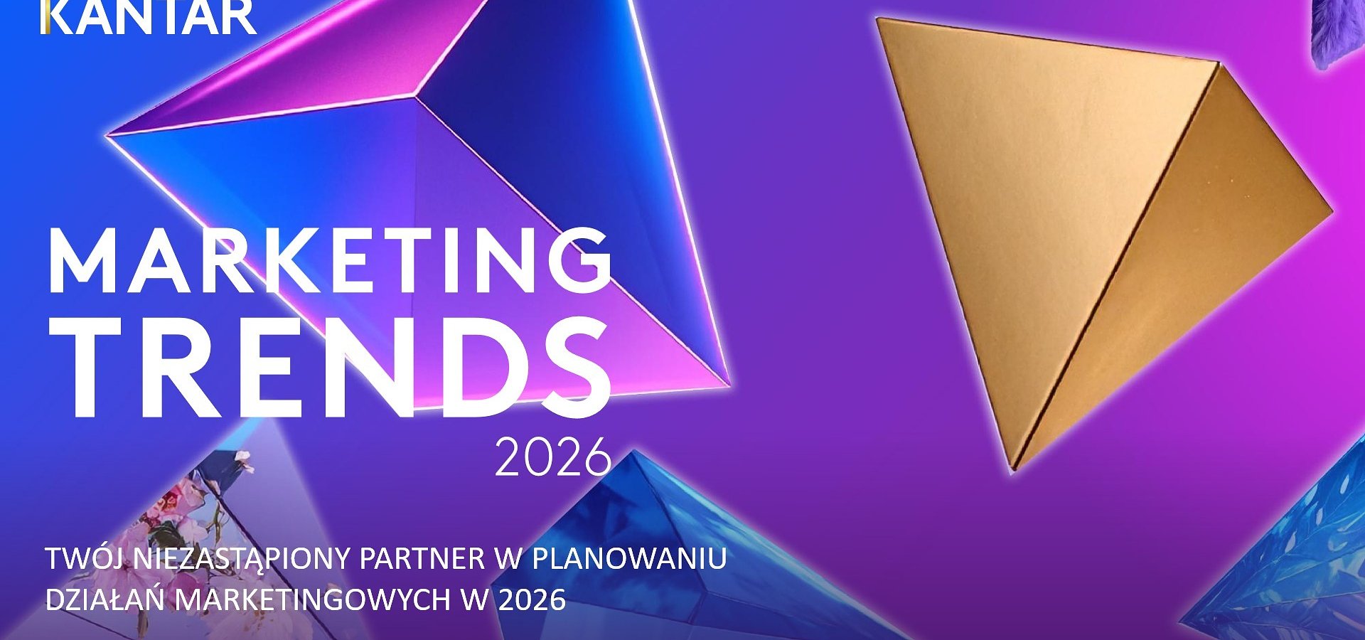 Trendy marketingowe na rok 2026 według Kantar: kreatywność, inkluzywność i wzrost dzięki ukierunkowanej technologii
