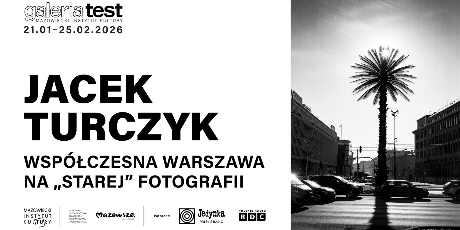 Spójrz na Warszawę innymi oczami – wystawa fotografii Jacka Turczyka w Galerii Test już od 21 stycznia.