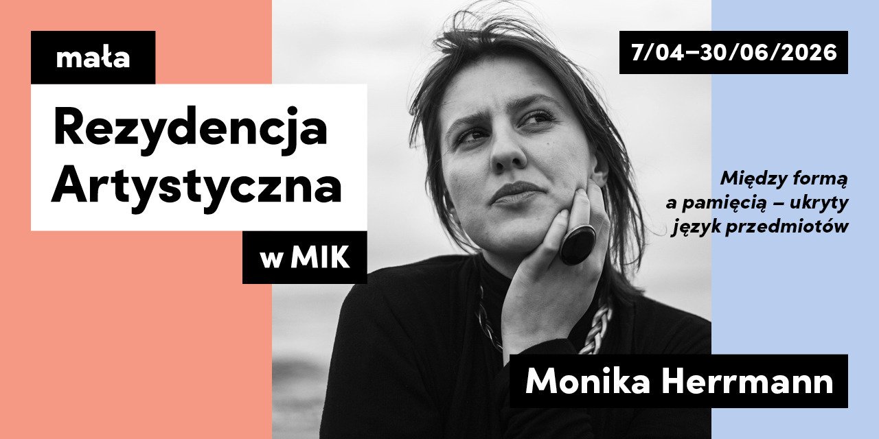 Monika Herrmann | Mała Rezydencja Artystyczna MIK