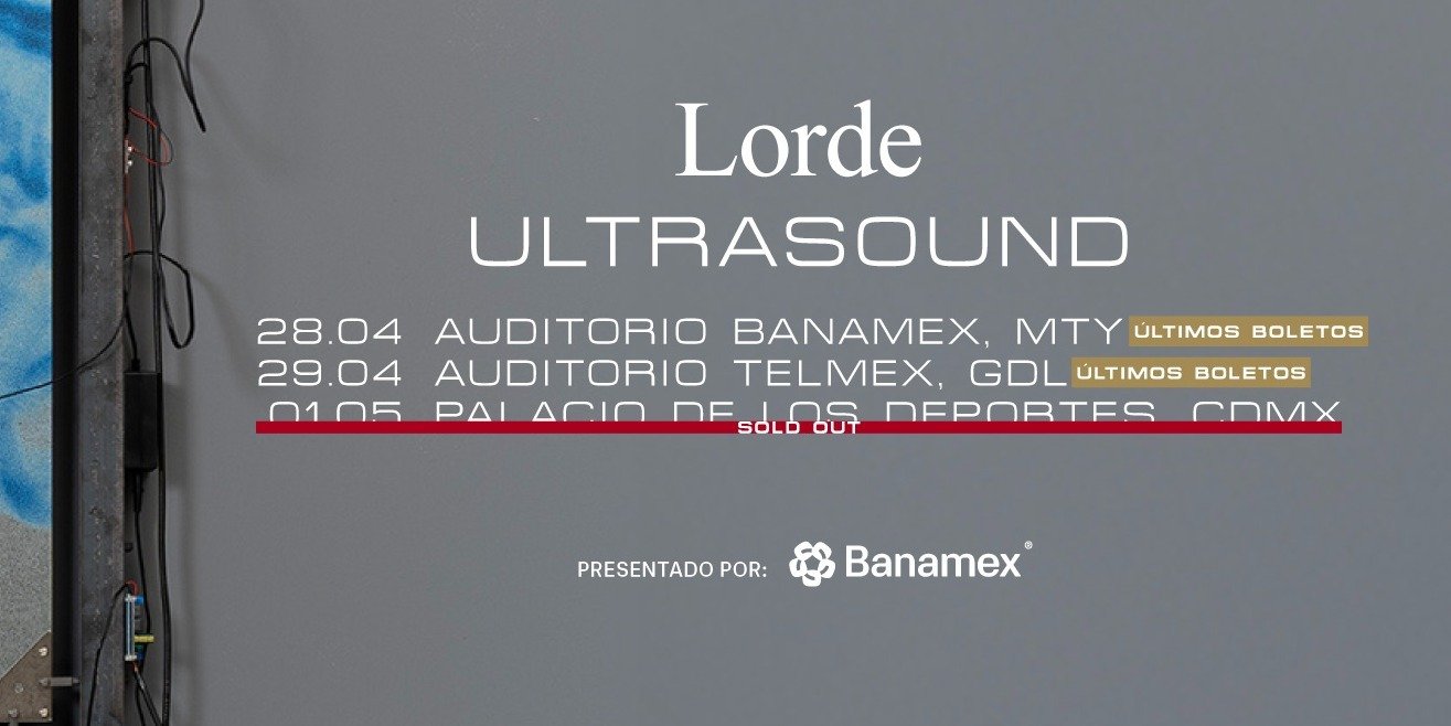 EL RETORNO DE LA DIOSA NEOZELANDESA: LORDE ANUNCIA EL TRAMO FINAL DEL REVOLUCIONARIO "ULTRASOUND TOUR" EN MÉXICO