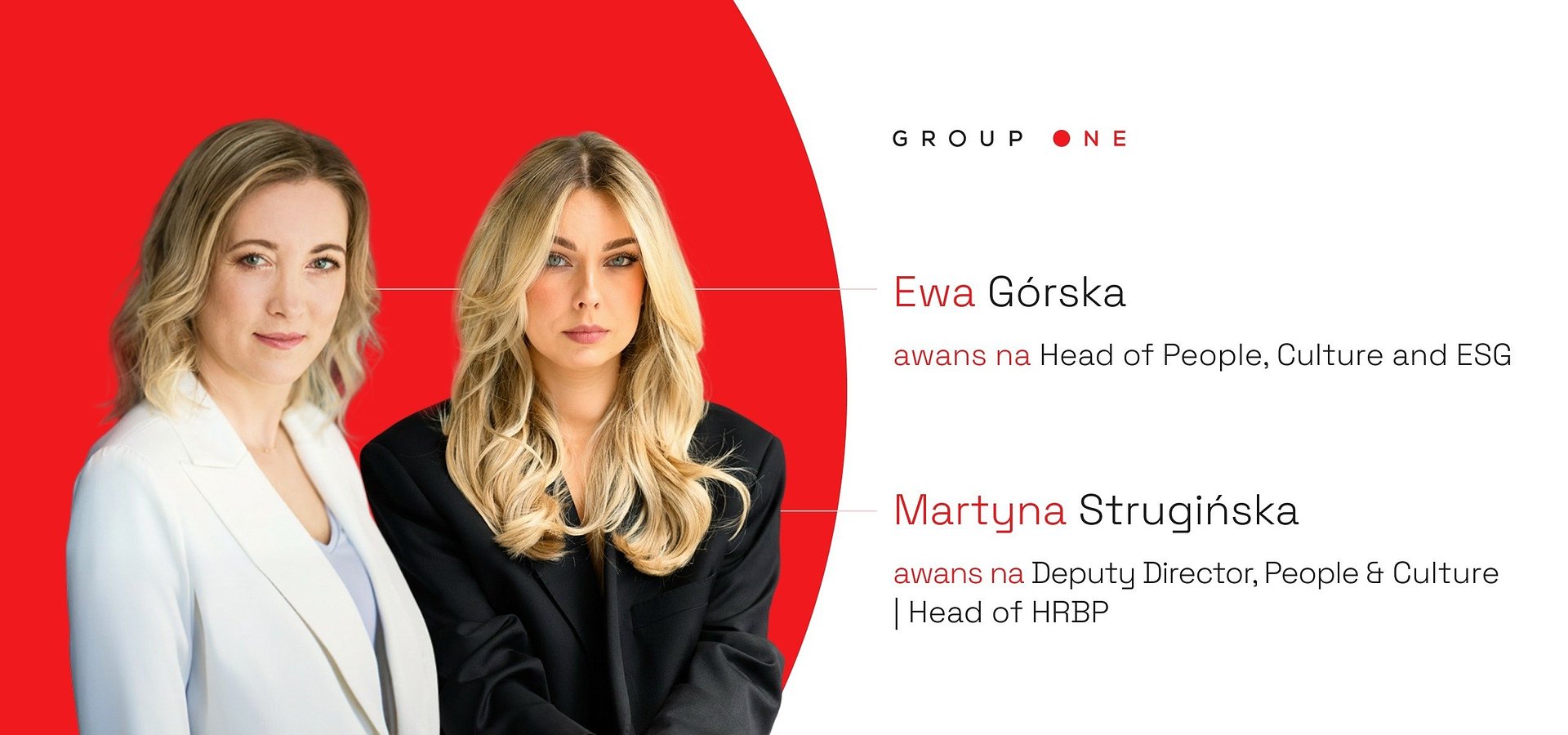 Zmiany w zespole People & Culture Group One. Ewa Górska z nową poszerzoną rolą, a Martyna Strugińska z awansem na zastępcę szefa zespołu.