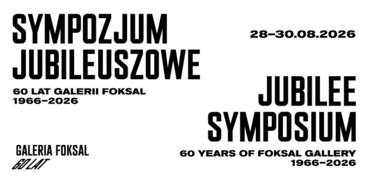 Sympozjum Jubileuszowe – 60 lat Galerii Foksal