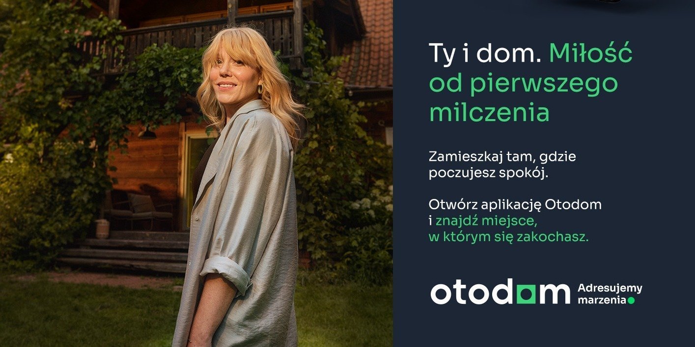 Dom, w którym się zakochasz, czeka na ciebie w kampanii Otodom