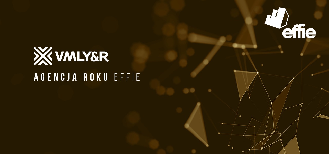 VMLY&R Poland Agencją Roku Effie Awards 2019