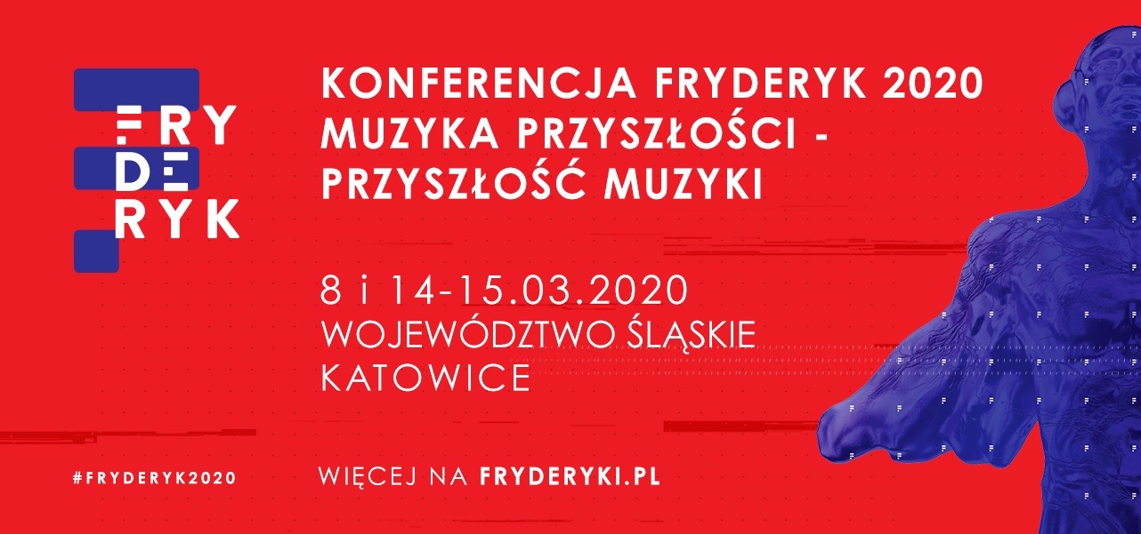 Konferencja FRYDERYK 2020 Muzyka przyszłości – przyszłość muzyki