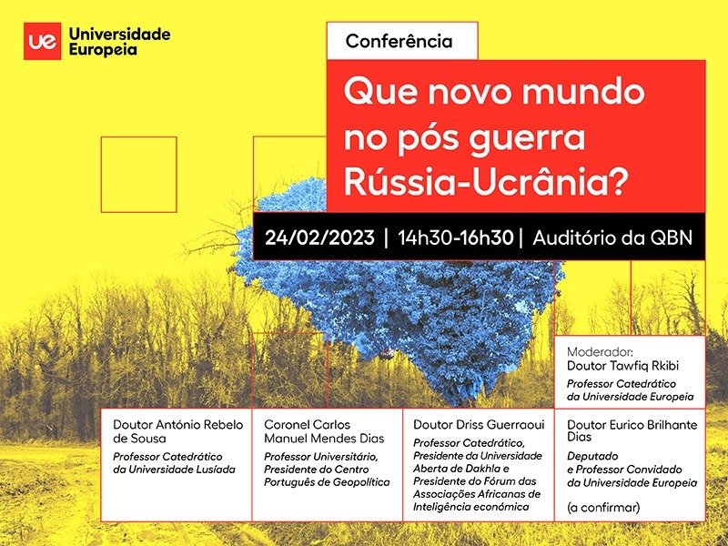 Universidade Europeia promove Conferência “Que novo mundo no pós-guerra Rússia-Ucrânia”