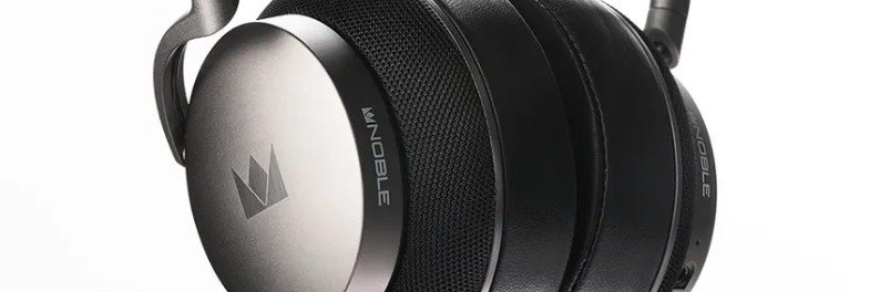 What Hifi - Noble Audio's debut over-ears take on Apple and Bose with a world's first driver design