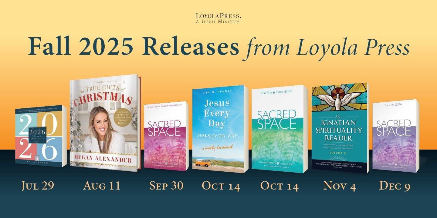 Fall 2025 Releases from Loyola Press