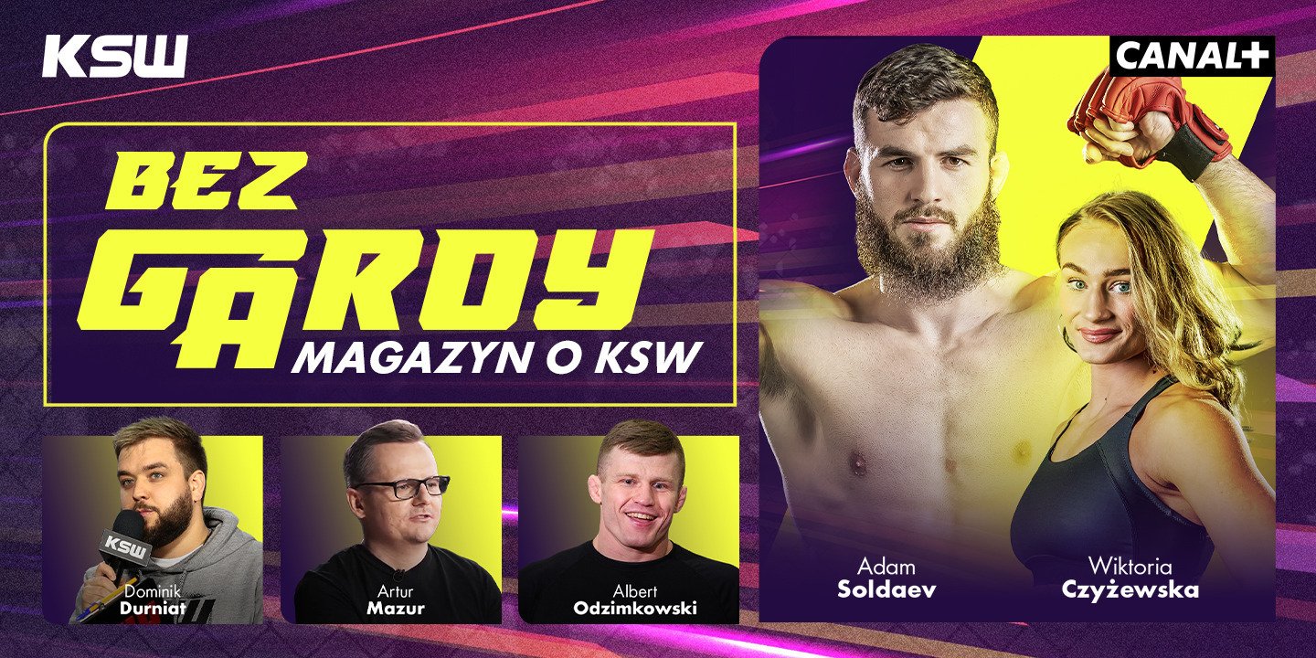 Magazyn CANAL+ „Bez Gardy” przed XTB KSW 108