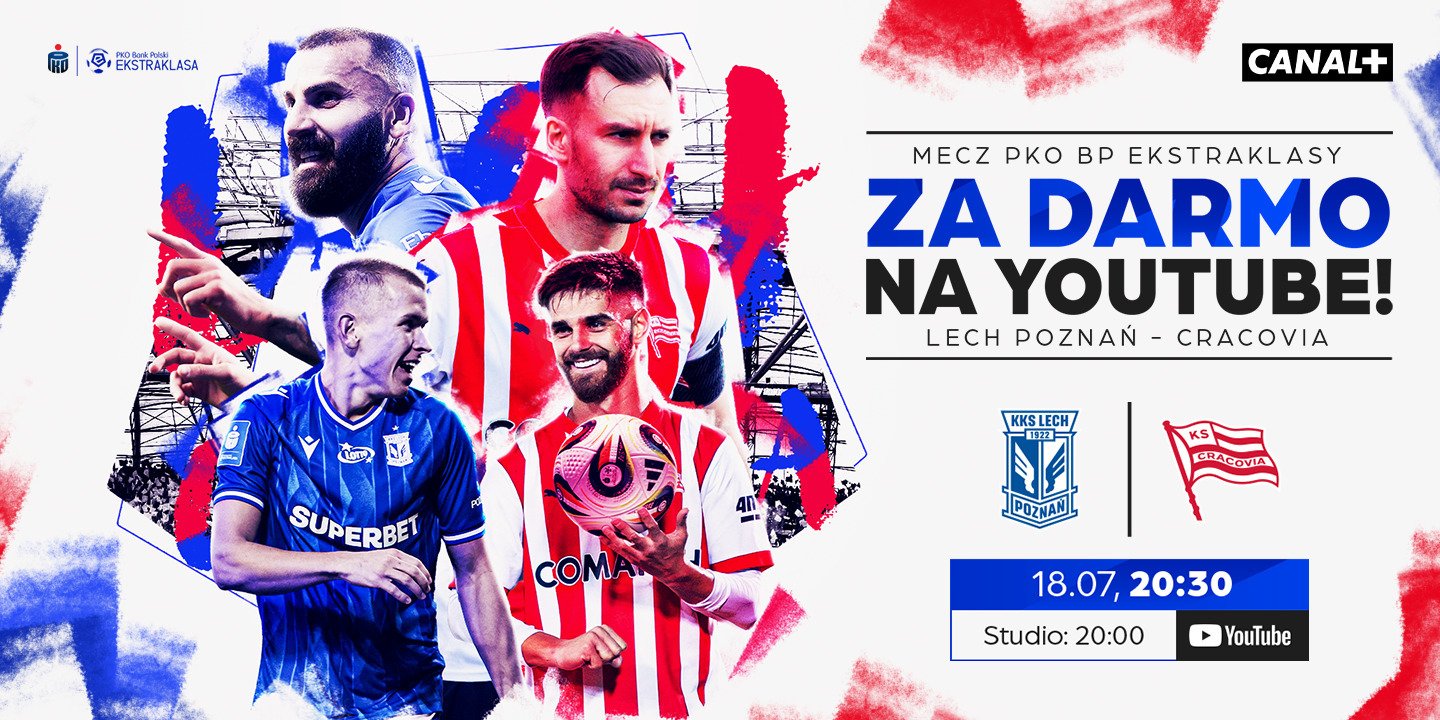 1. kolejka PKO Bank Polski Ekstraklasy: cały mecz Lech – Cracovia na YouTube CANAL+ SPORT!