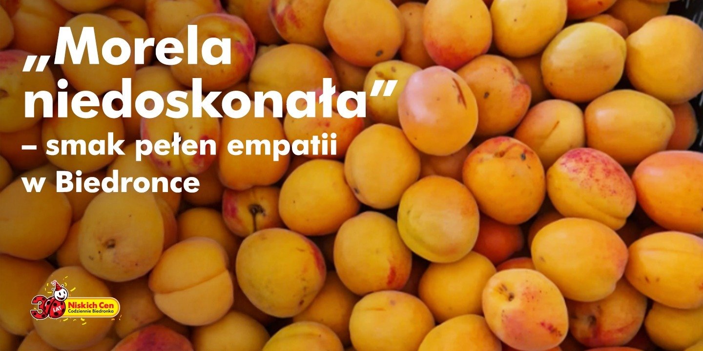 „Morela niedoskonała” – smak pełen empatii w Biedronce