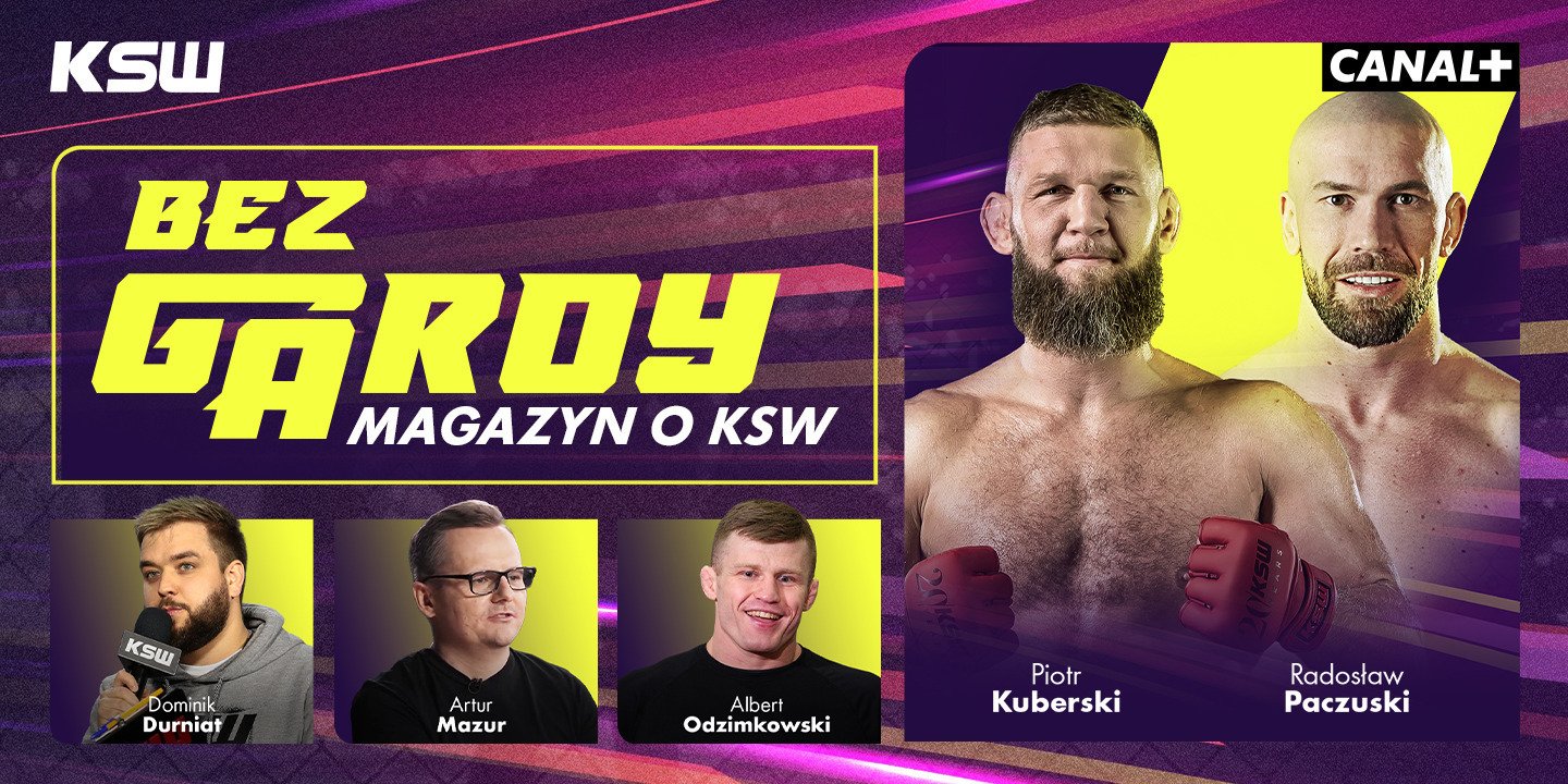 Magazyn CANAL+ „Bez Gardy” przed XTB KSW 109
