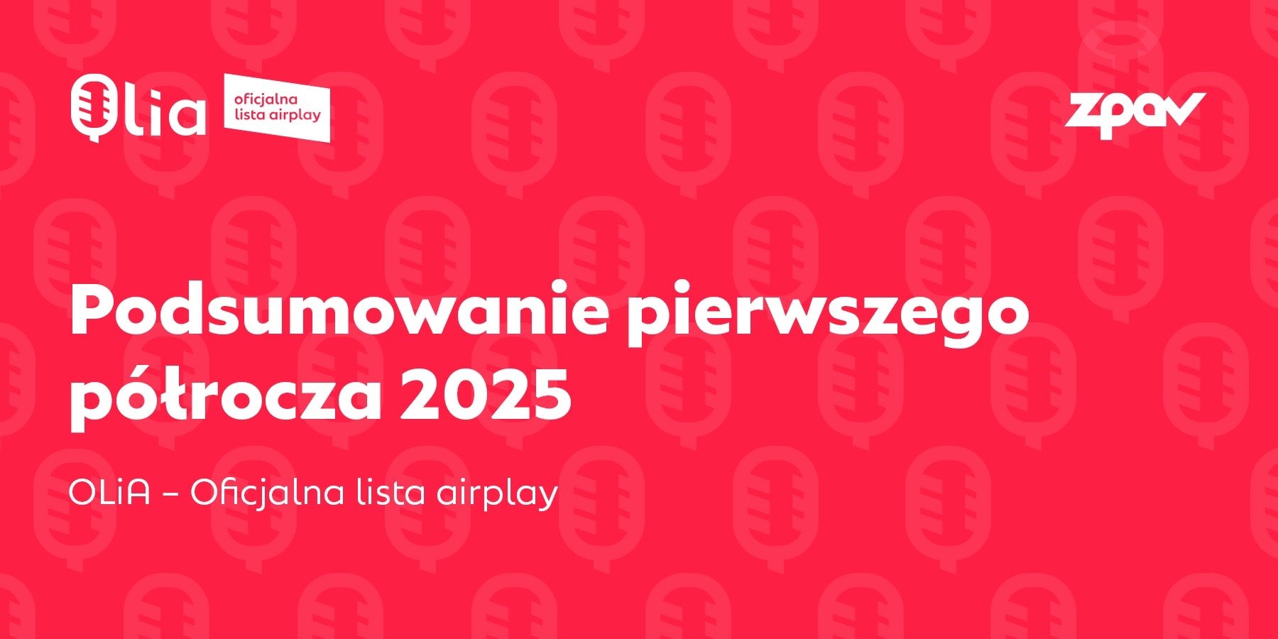 ZPAV podsumowuje pierwsze półrocze na playlistach radiowych
