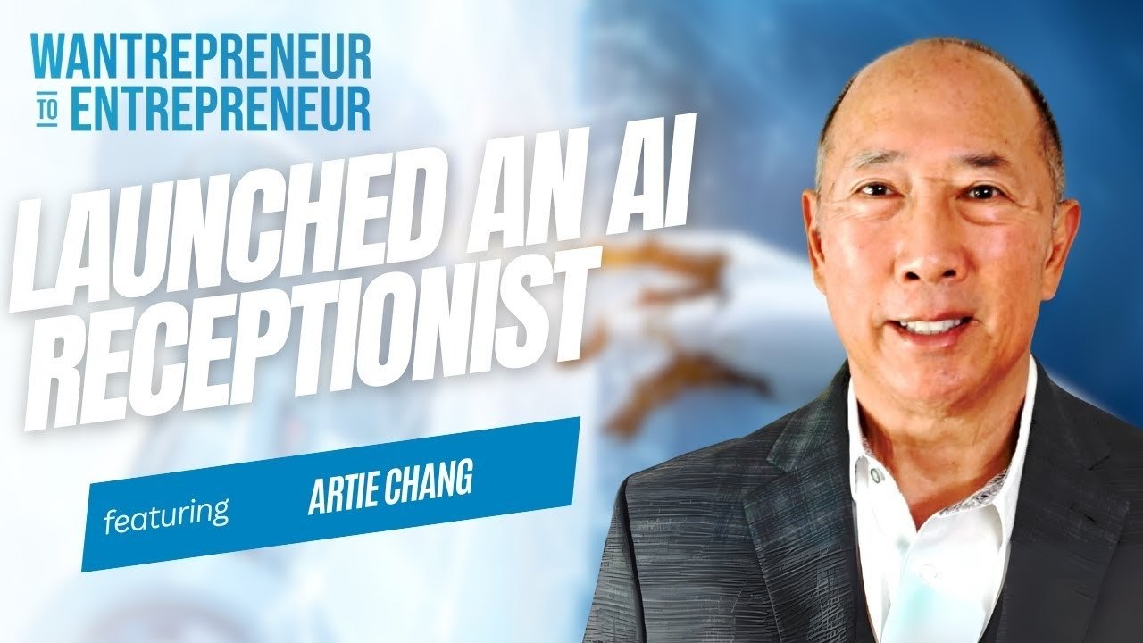 Scalable Vision, Grounded Innovation: Artie Chang on The Wantrepreneur to Entrepreneur Podcast