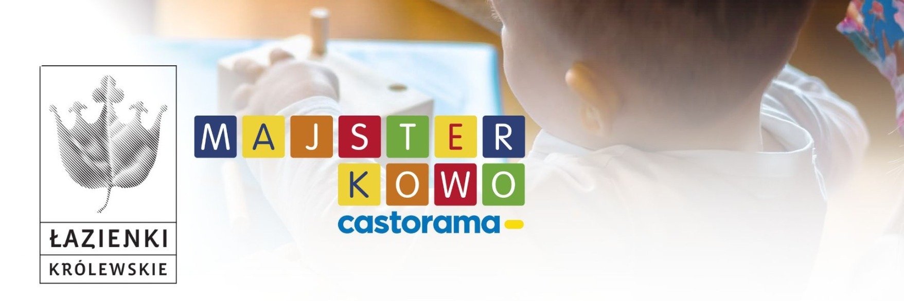 Majsterkowanie w królewskim stylu - Castorama i Muzeum Łazienki Królewskie &nbsp;wspólnie dla kultury