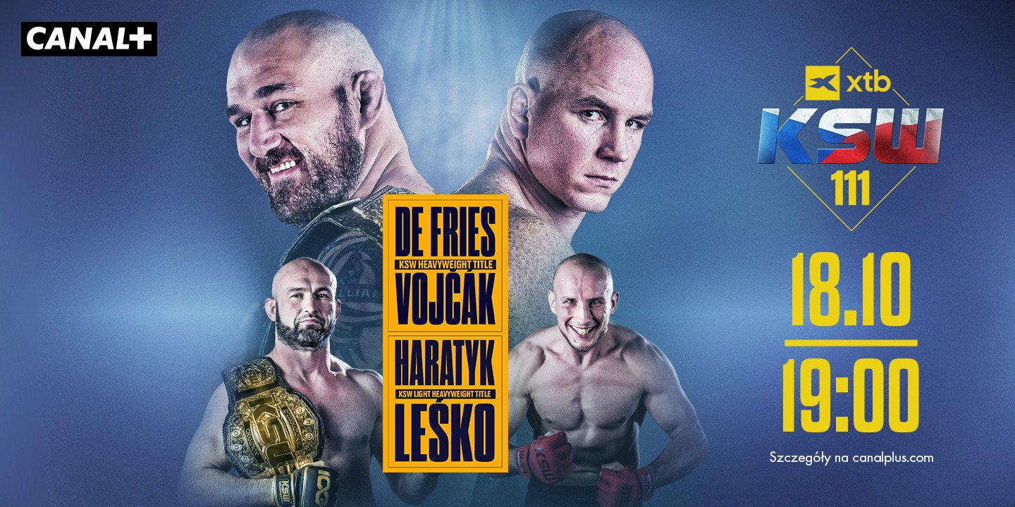 Już jutro XTB KSW 111: De Fries vs Vojčák i Haratyk vs Leśko na żywo w CANAL+!
