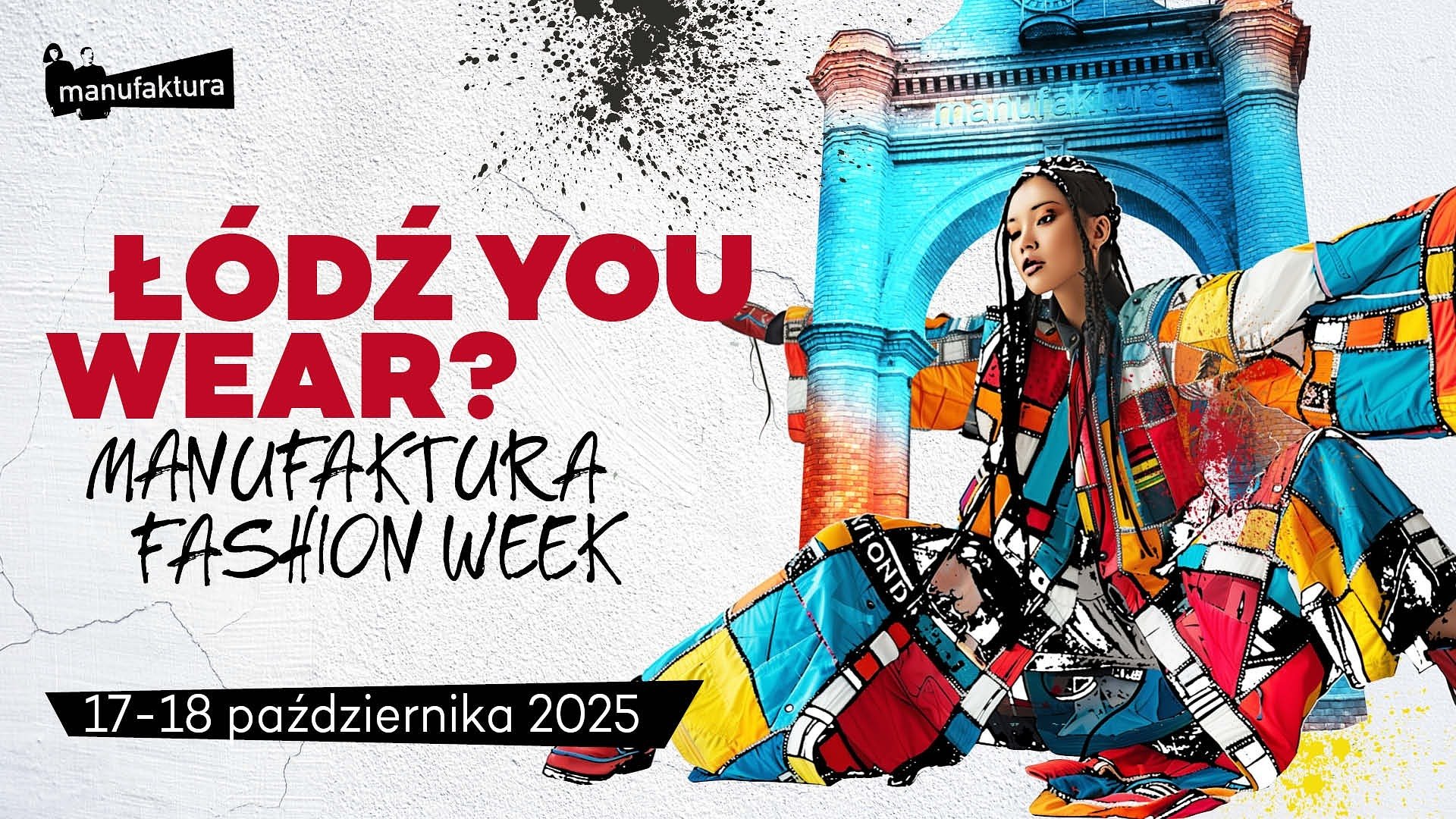„Łódź you wear?” Manufaktura świętuje 20. edycję Fashion Weeka!