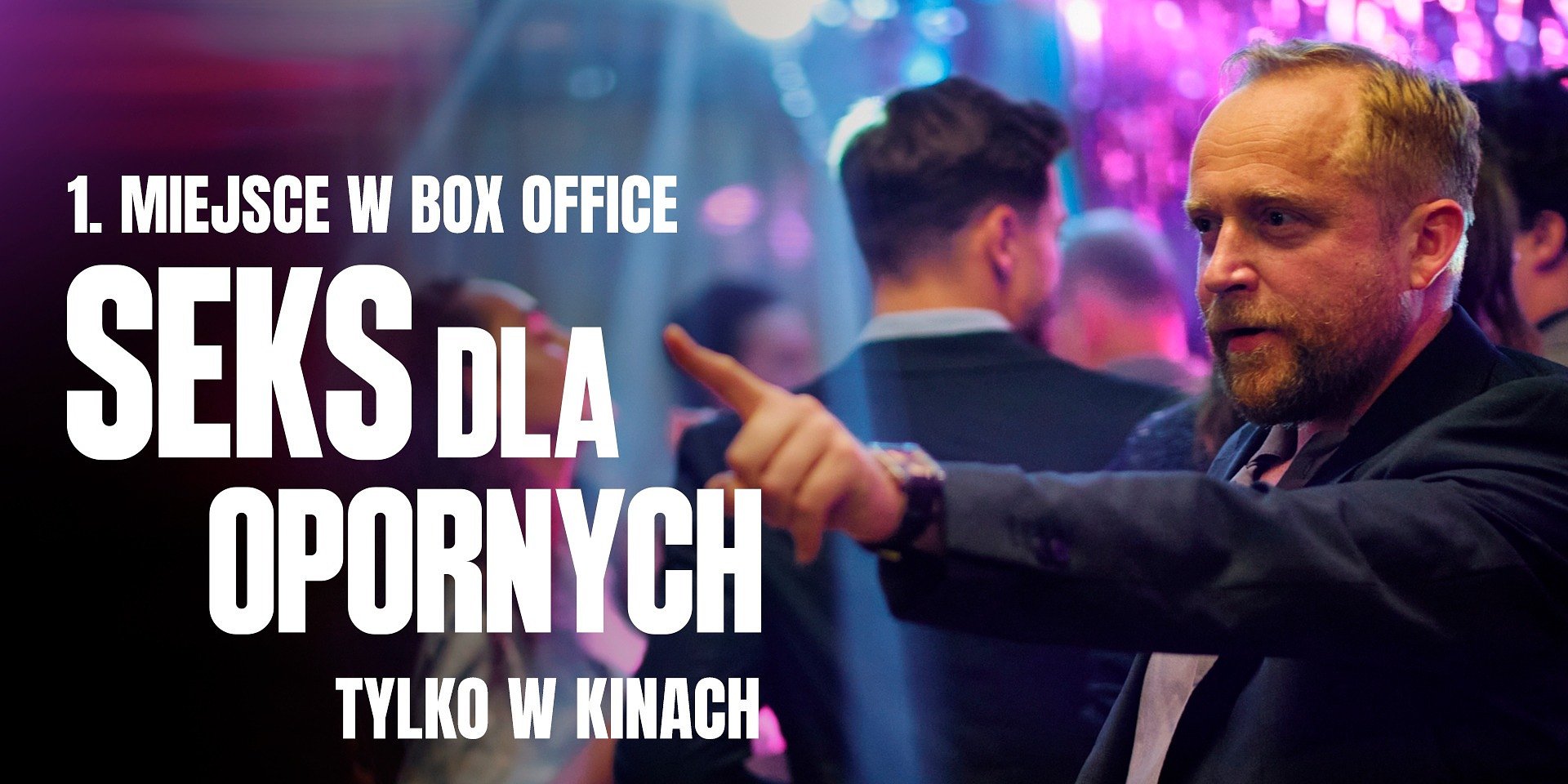 SEKS DLA OPORNYCH podbija kina! Numer 1 w polskim BOX OFFICE i ponad 80 000 widzów w weekend otwarcia!