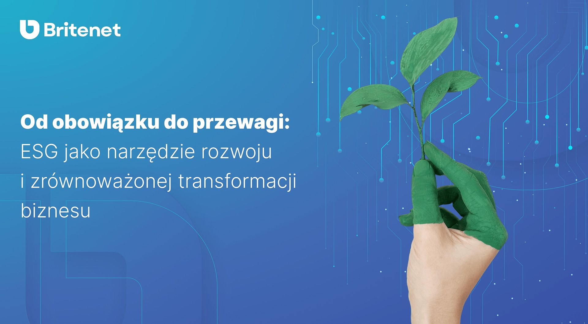 Od obowiązku do przewagi: ESG jako narzędzie rozwoju i zrównoważonej transformacji biznesu