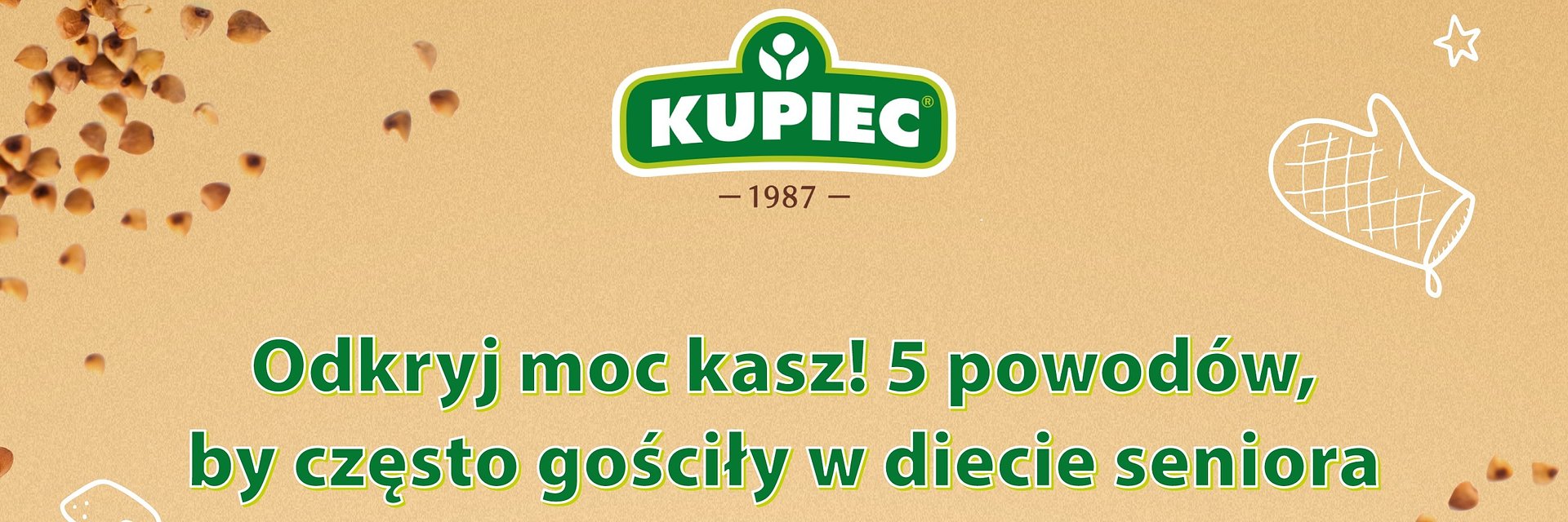 Marka Kupiec podpowiada: 5 powodów, dla których kasza to danie na medal dla osób 60+